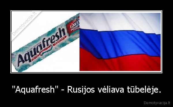 &quot;Aquafresh&quot; - Rusijos vėliava tūbelėje.