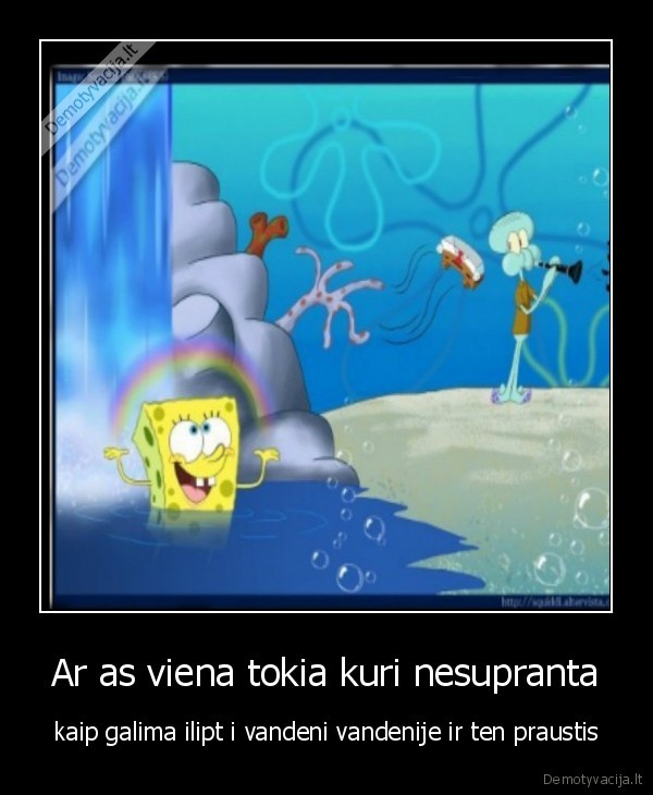 Ar as viena tokia kuri nesupranta
