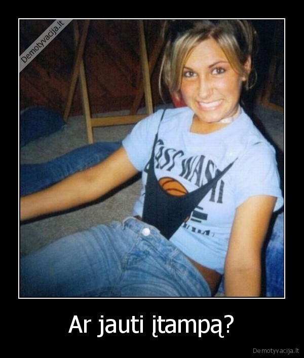 Ar jauti įtampą?