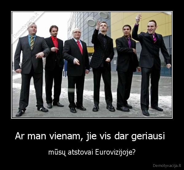 Ar man vienam, jie vis dar geriausi 