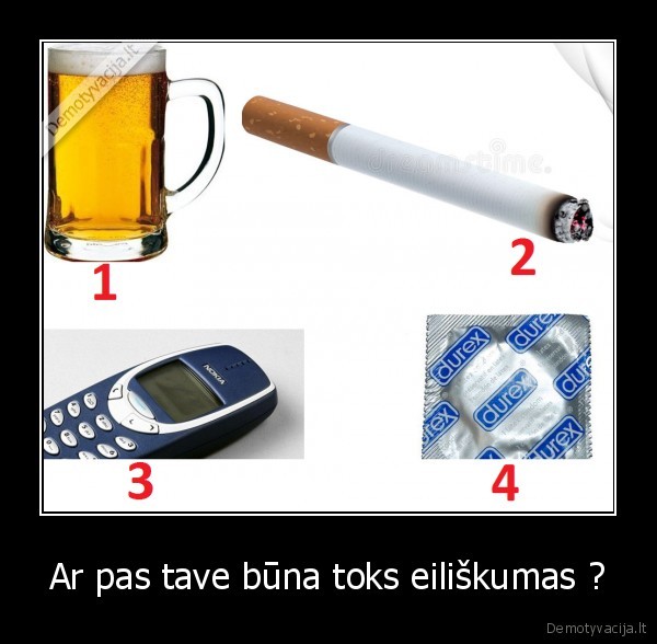 Ar pas tave būna toks eiliškumas ?