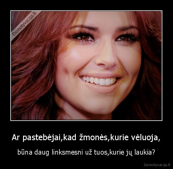 Ar pastebėjai,kad žmonės,kurie vėluoja,