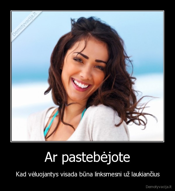 Ar pastebėjote