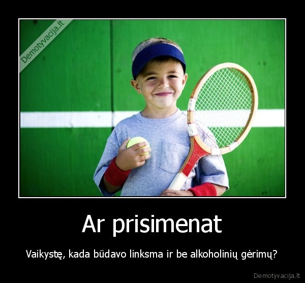 alkoholis,vaikyste,linksma,kubilius