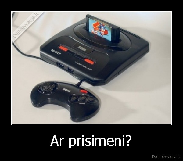 Ar prisimeni?