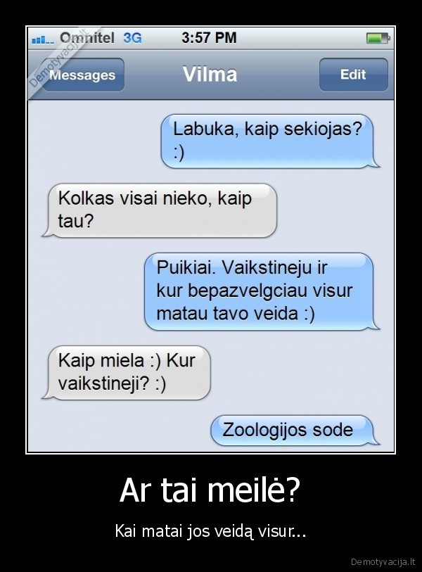 mylimosios, veidas,sms, merginai,zoologijos, sodas