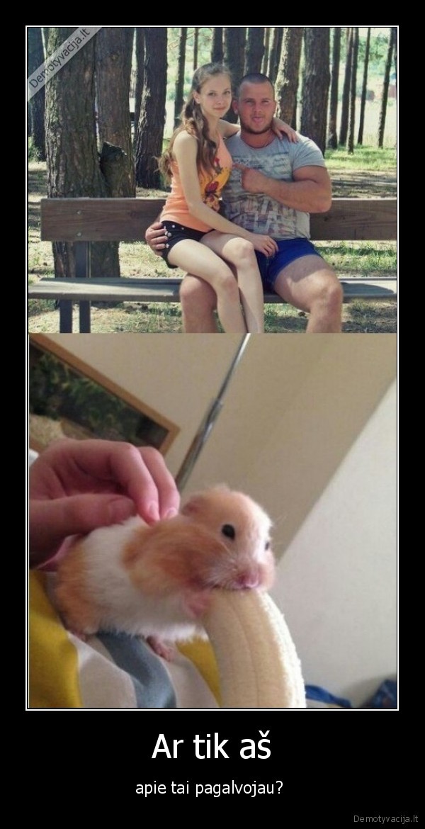 Ar tik aš