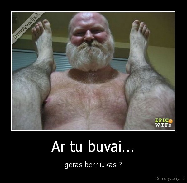 Ar tu buvai...
