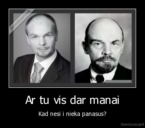 Ar tu vis dar manai