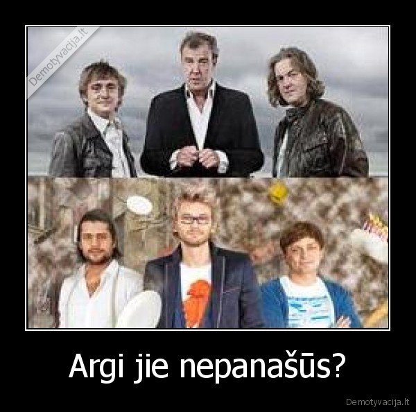 Argi jie nepanašūs?