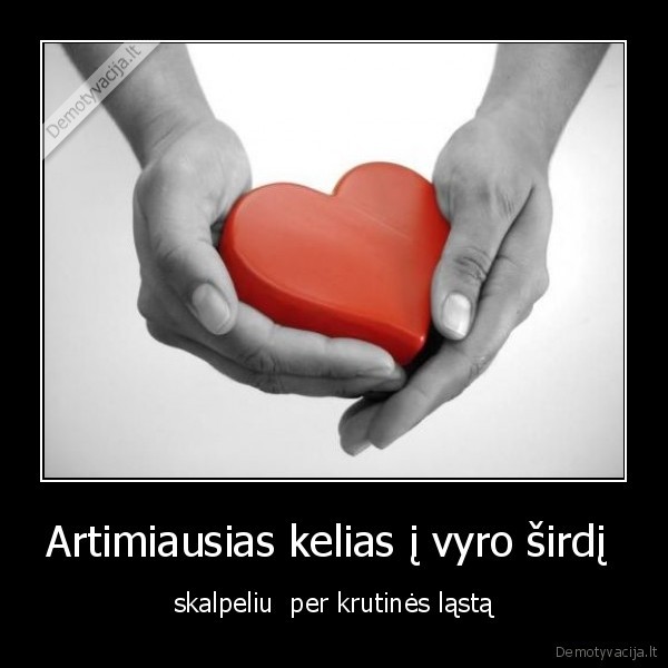Artimiausias kelias į vyro širdį 