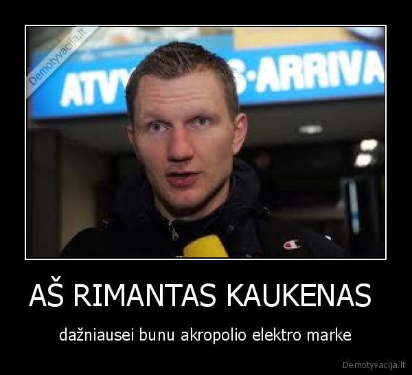 AŠ RIMANTAS KAUKENAS 