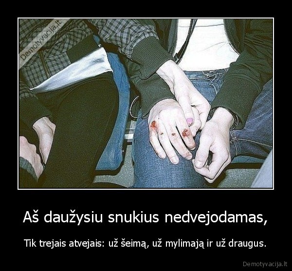 Aš daužysiu snukius nedvejodamas,