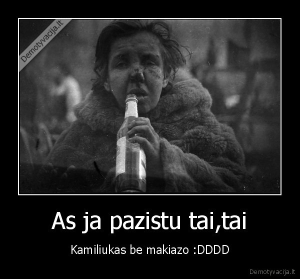 As ja pazistu tai,tai
