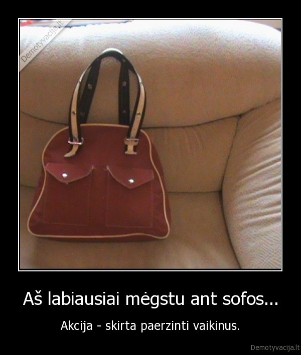 akcija,merginos,rankinukas,sofa,lova,vaikinai