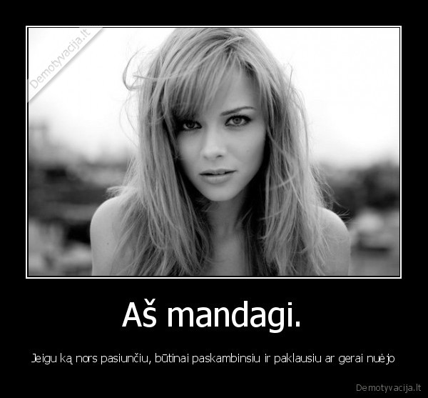 Aš mandagi.