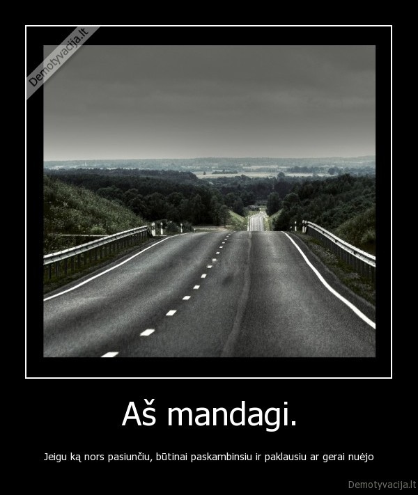 Aš mandagi.