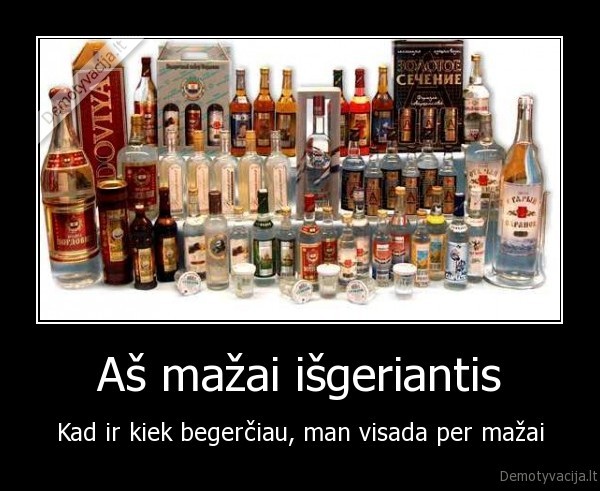 Aš mažai išgeriantis
