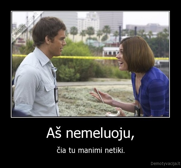 melas, netiki, as
