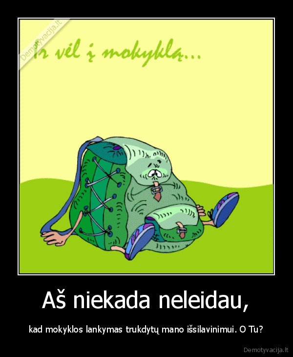 neikit, vaikai, rudeni, y, sule,gerkit, kol, galit, bus, geriau, ir, naudingiau, oh, yeah
