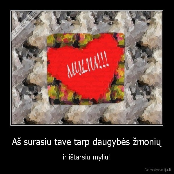 myliu, zmones, meile