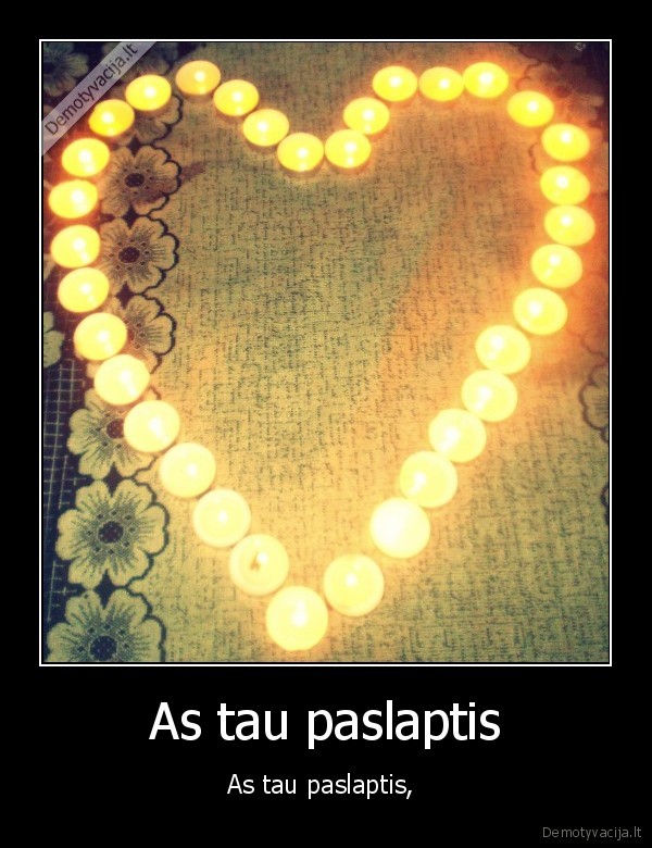 As tau paslaptis
