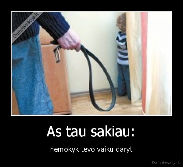 As tau sakiau: