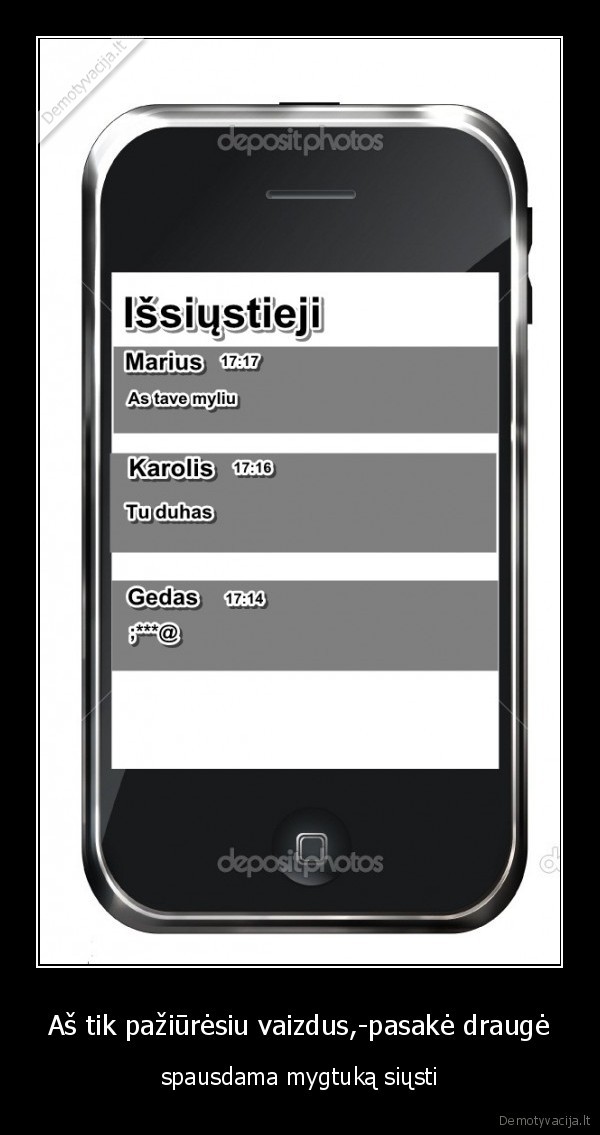 Aš tik pažiūrėsiu vaizdus,-pasakė draugė