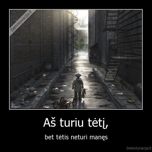 Aš turiu tėtį,