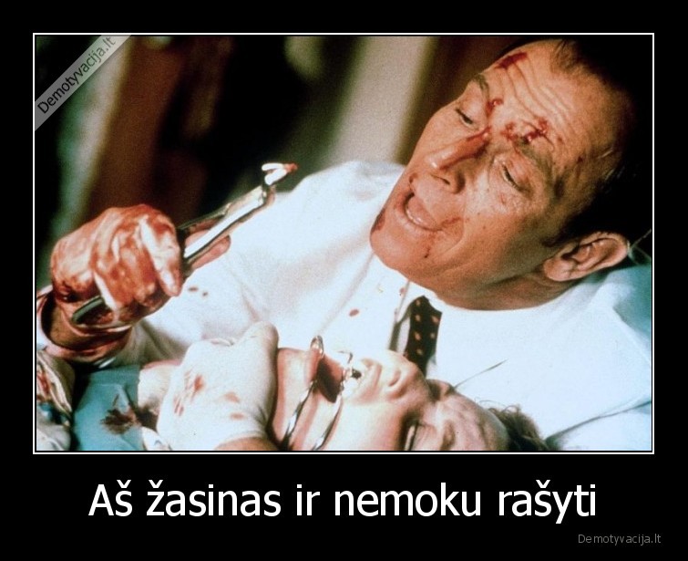 Aš žasinas ir nemoku rašyti
