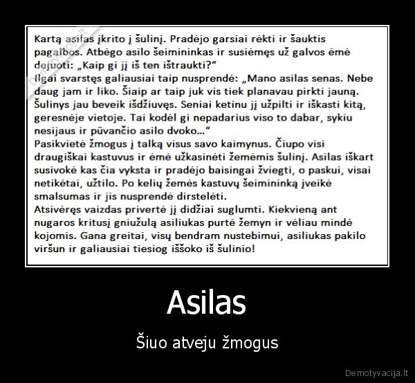 asilas,sumanumas,idiotas