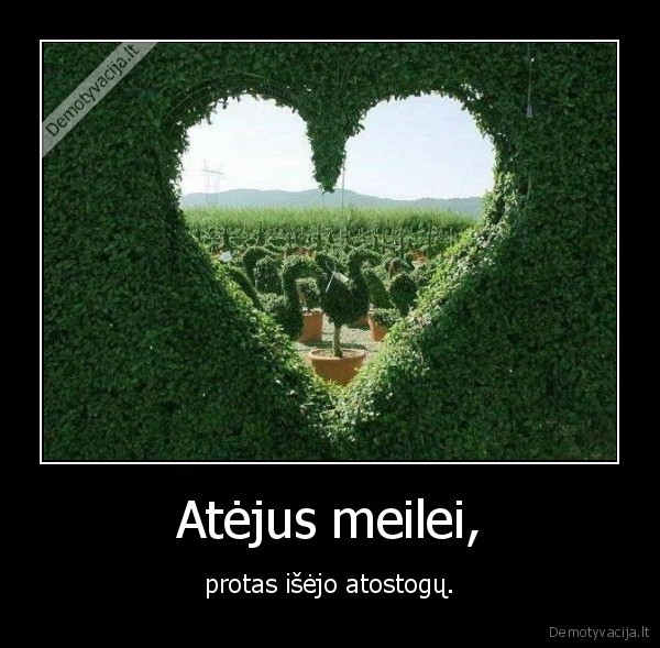 Atėjus meilei,