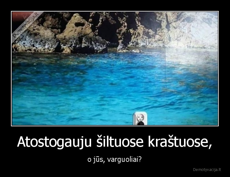 varguoliai,atostogos,silta