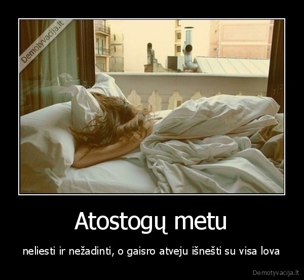 Atostogų metu