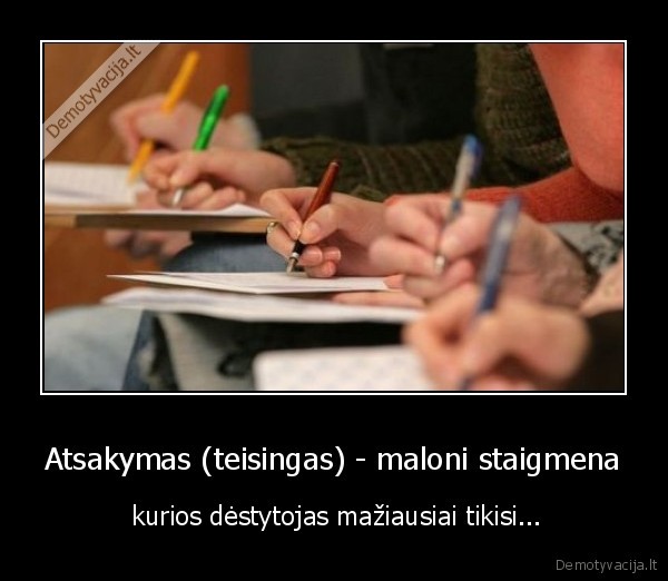 Atsakymas (teisingas) - maloni staigmena