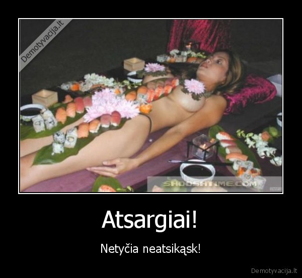 Atsargiai!