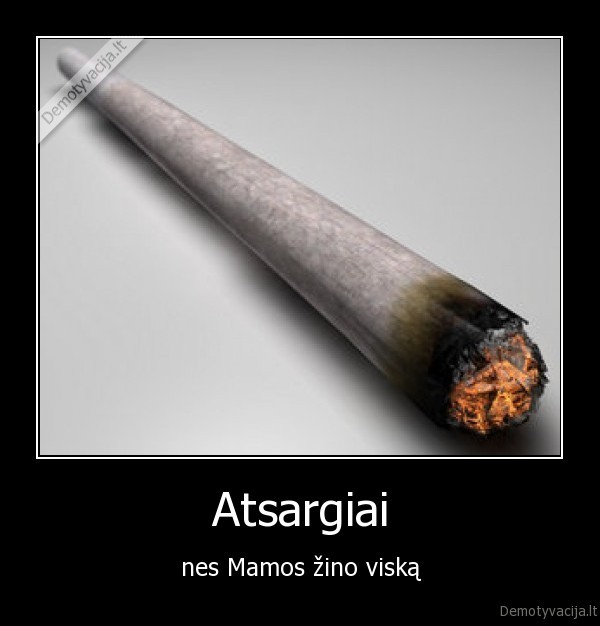maxima, mamos, zino, viska, joint, blunt