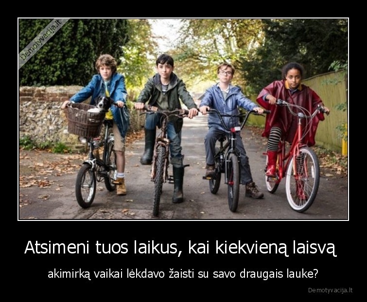 vaikyste,laikai