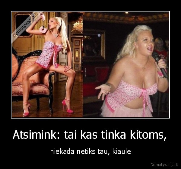 Atsimink: tai kas tinka kitoms,