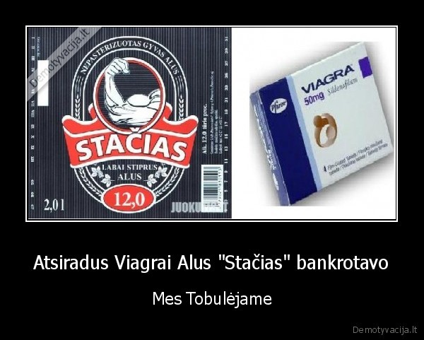 Atsiradus Viagrai Alus &quot;Stačias&quot; bankrotavo