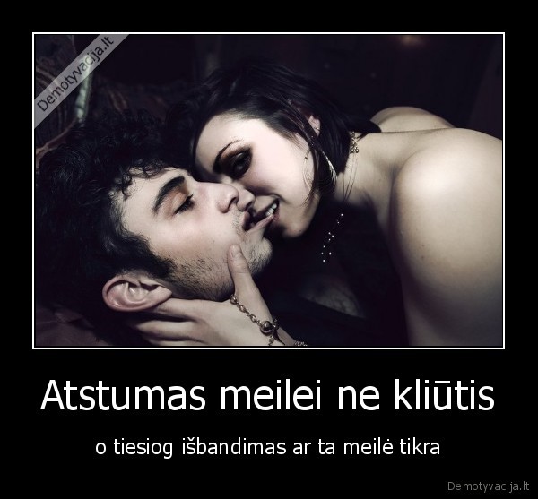 Atstumas meilei ne kliūtis