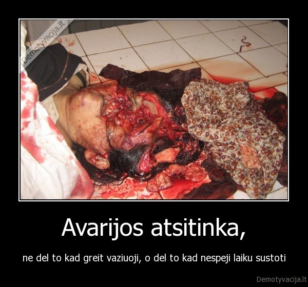 Avarijos atsitinka,