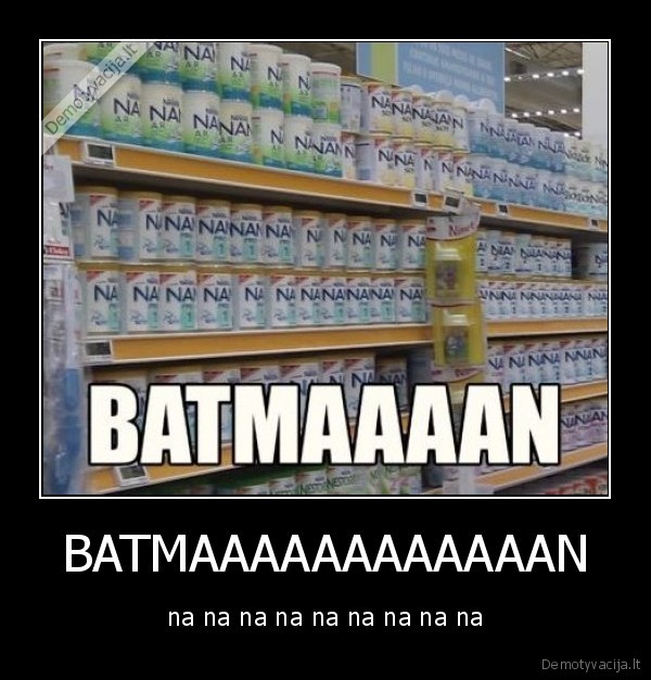 BATMAAAAAAAAAAAAN
