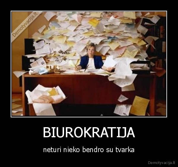 betvarke,biurokratija,popierizmas