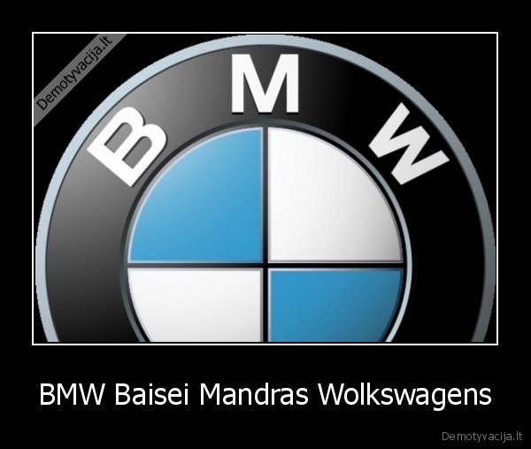 BMW Baisei Mandras Wolkswagens