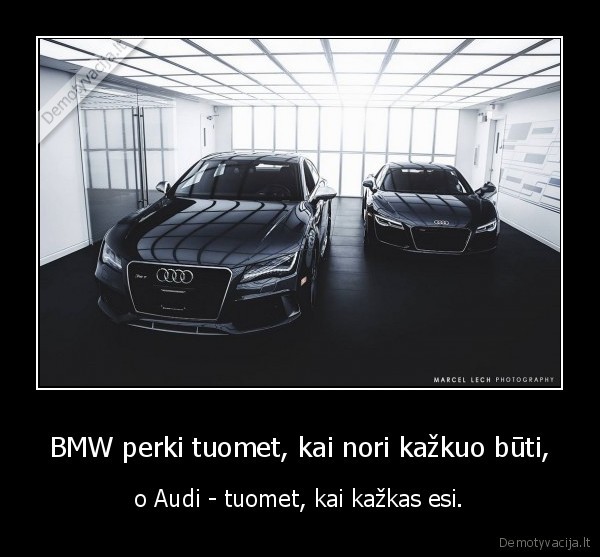 BMW perki tuomet, kai nori kažkuo būti,