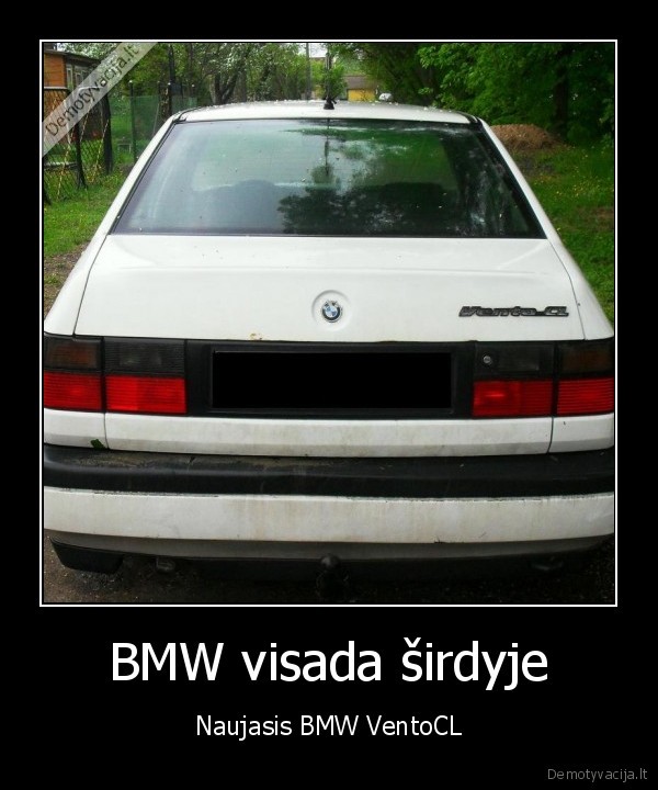 BMW visada širdyje
