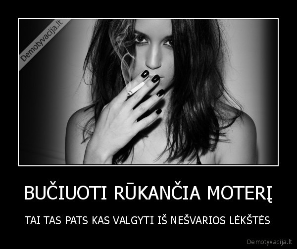 BUČIUOTI RŪKANČIA MOTERĮ
