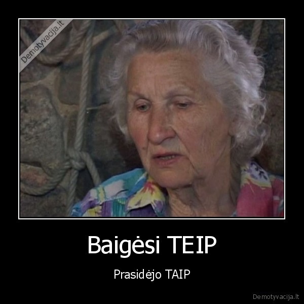 taip,meilutytes,mociute,teip