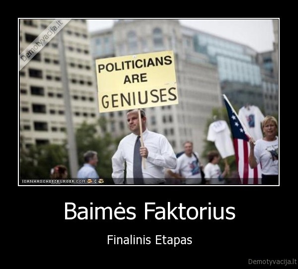 politika,baimes, faktorius,baime,faktorius,kubilius,nedzinskas,alus